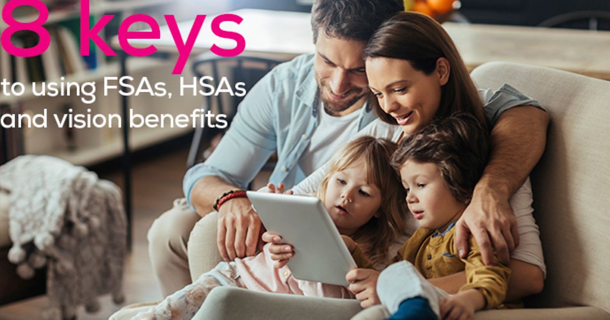 A family using a tablet on a couch, with the text "8 keys to using FSAs, HSAs and vision benefits"